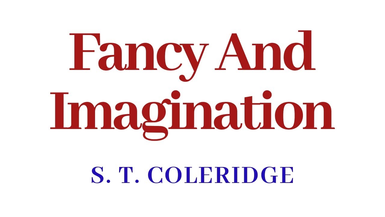 The Power of Imagination and Fancy